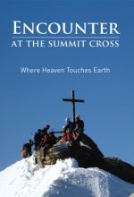 Encounter at the Summit Cross - .MP4 Digital Download