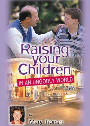 Raising Your Children In An Ungodly World - BOOK